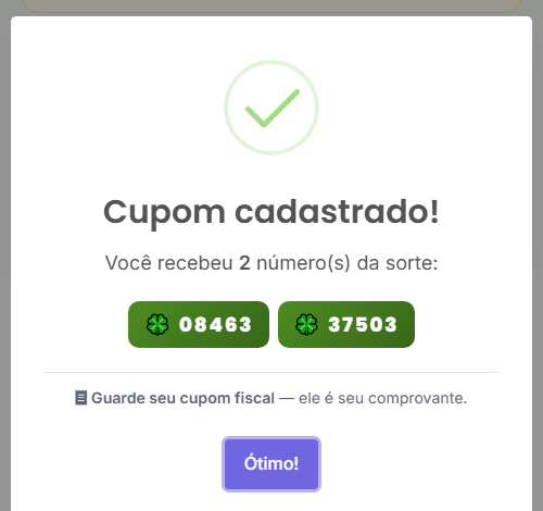 Cupom cadastrado, você recebeu 2 números da sorte
